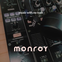 Music with no rush 002 - monroy