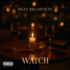 Rezz Belafonte - Watch Prod. By - Sonni