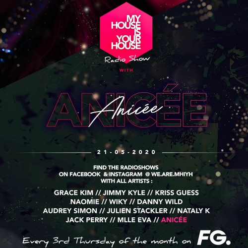 My House Is Your House invite Anicée - Radio FG