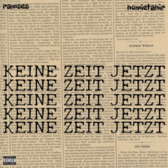 KEINE ZEIT JETZT (ramses x homietahir)