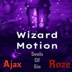 Wizard Motion Ft. Shady Roze (Prod. Kaiser.)