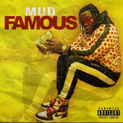 Mud Famous