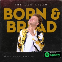 Born & Bred (Remix) Ft. GMP Champion