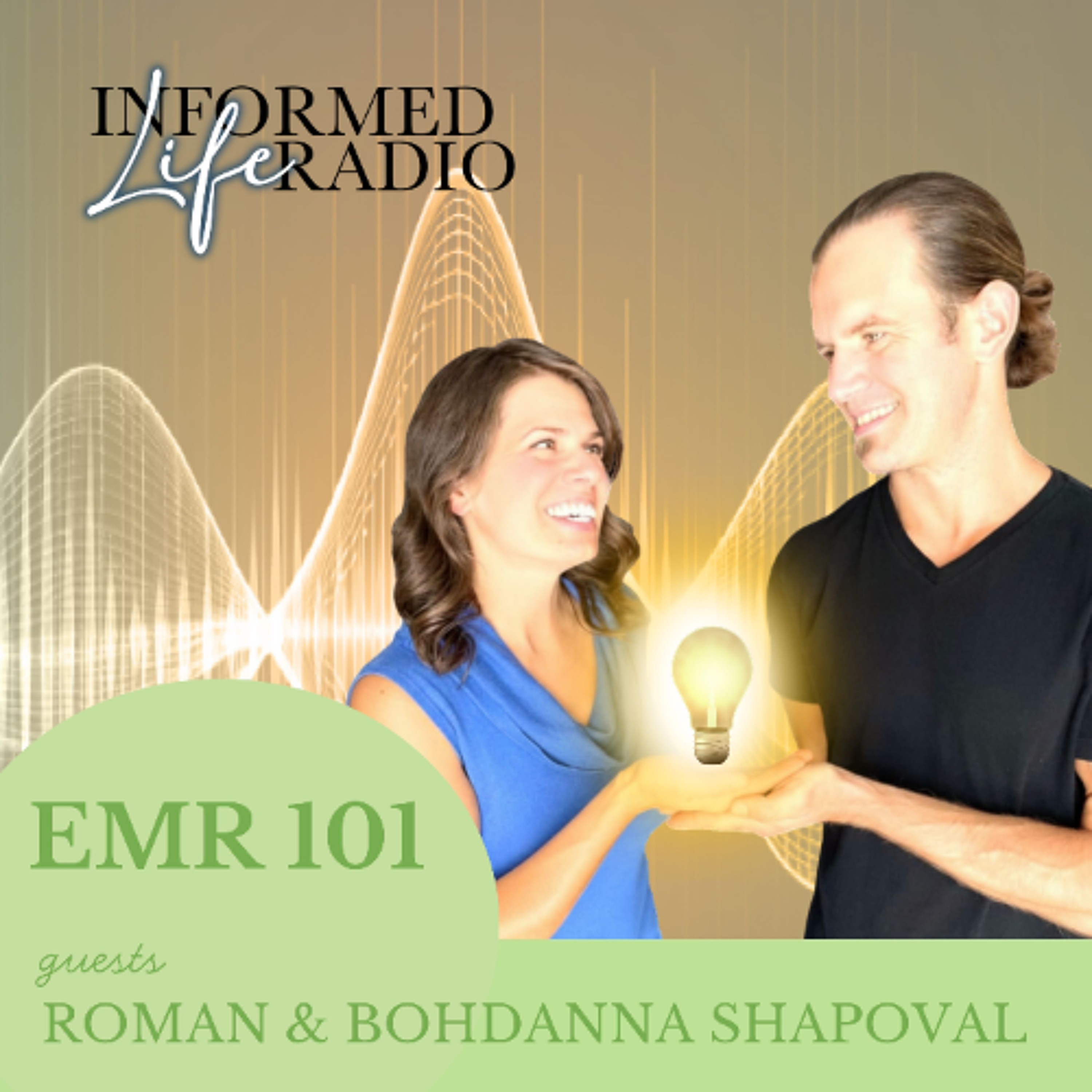 Informed Life Radio 05-08-26 EMF 101 with The Power Couple