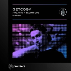 Premiere: GetCosy - Technicos - My Techno Weighs A Ton