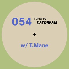 054 T.Mane for Daydream Studio