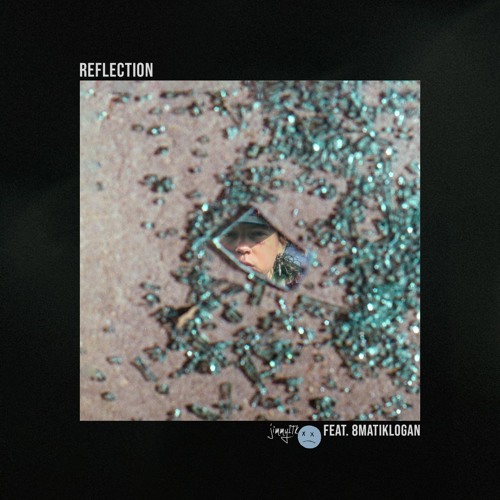 REFLECTION (feat. 8MatikLogan)