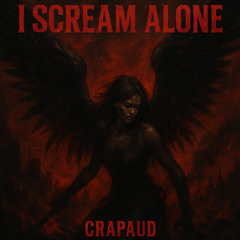 Crapaud - I Scream Alone (Hard Set)