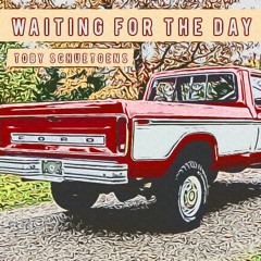 Waiting For The Day