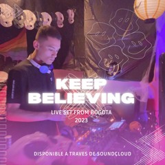 Keep Believing (Live From Bogota) 2023