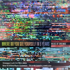 Eric Moe: WHERE DO YOU SEE YOURSELF IN 5 YEARS