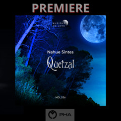 PREMIERE: Nahue Sintes - Quetzal (Original Mix) MDL