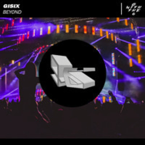 Gisix - Beyond (Original Mix)