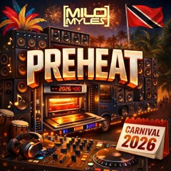 2026 SOCA MIX “PRE - HEAT” BY MILO MYLES