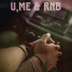 U Me N R&B