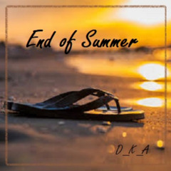 End of Summer - Sep 25