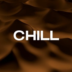 ━━     CHILL