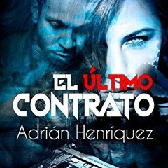 View [EBOOK EPUB KINDLE PDF] El último contrato: (Spanish Edition) by  Adrian Henriquez 📦