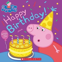 Download Book [PDF]  Happy Birthday (Peppa Pig)