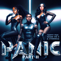 PANIC PART 2: ft HANABI THE K & CYNDERELLA
