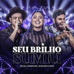 VS - Seu Brilho Sumiu - Israel & Rodolffo e Mari Fernandez