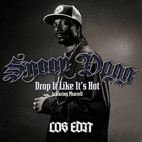 DROP IT LIKE ITS HOT (LOS EDIT)