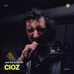 Just the Artist #9 - Cioz