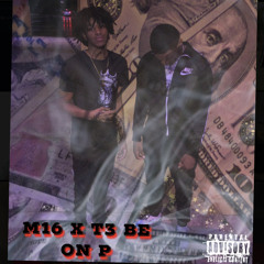 M4 x T3- Be On P