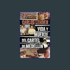 ebook [read pdf] 📕 Vida y muerte del Cartel de Medellín / Life and Death of the Medellin Cartel (S
