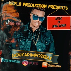 KEYLO FT KING KONPA - GOUYAD IMPOSSIBLE