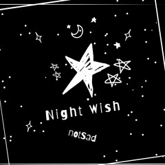 notSad - Night Wish