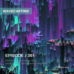 WaveCasting 361 (Special Tech & Psy Trance)