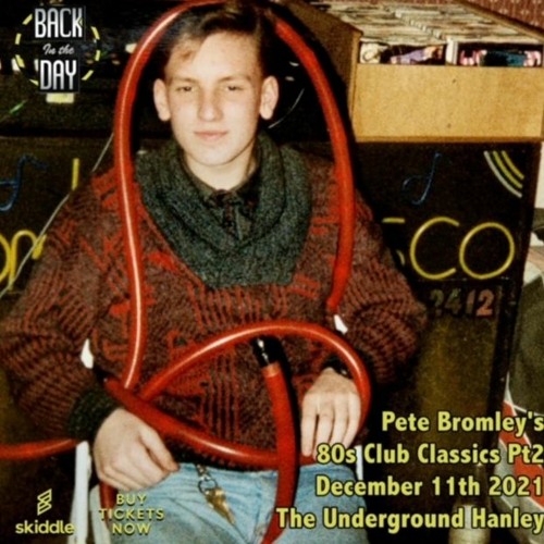 Pete Bromley 80s Club Classics Part 2 - Live on Vinyl @ The Underground Dec 2021