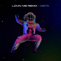 Lovin' Me Remix