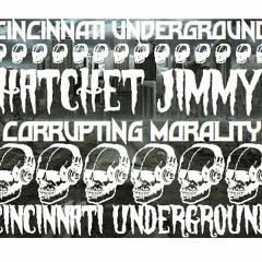 Hatchet Jimmy - Corrupting Morality