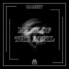GANSEY - MARK OF THE DEVIL (FREE DOWNLOAD)