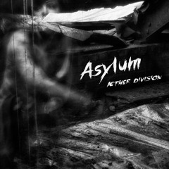[ 02 ] Asylum