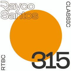 READY To Be CHILLED Podcast 315 mixed by Rayco Santos