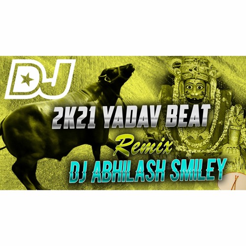 2021 { SADAR } YADAV BEAT REMIX  BY DJ ABHILASH SMILEY.mp3