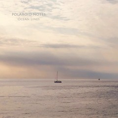 Polaroid Notes - Ocean Lines EP