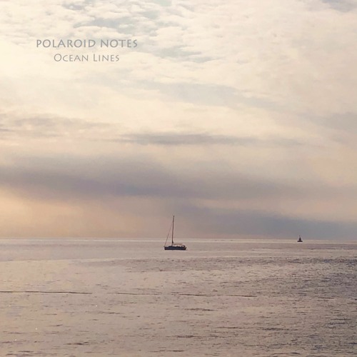 Polaroid Notes - Ocean Lines EP