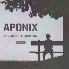 APONIX NIXSET: NO MORE TOUCHING.