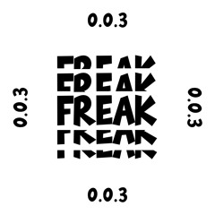FREAK 0.0.3 - Ren Phillips & YingYang (UK)