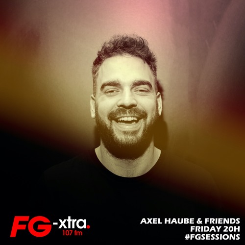 Stream Axel Haube | Listen to Axel Haube & Friends - Radio FG Xtra playlist  online for free on SoundCloud