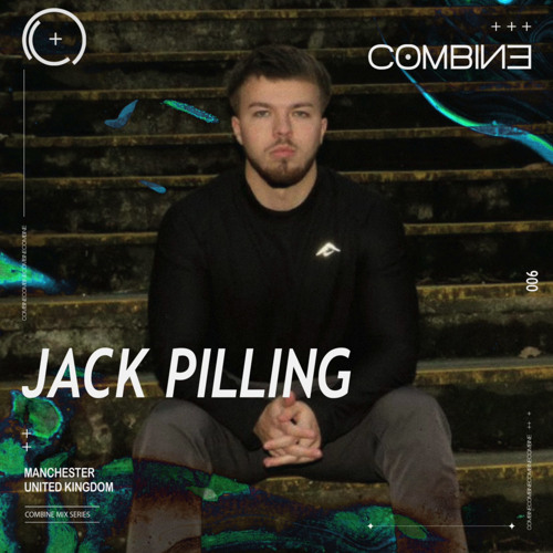 COMBINE: Mix Series | Jack Pilling | 006