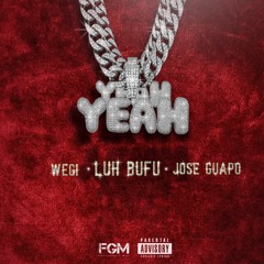Yeahh Yea - Luh Bufu & Jose Guapo
