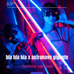 bla bla bla x astronave gigante (alejay edit)