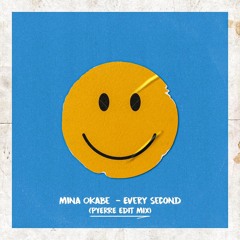 Mina Okabe  - Every Second ( PYERRE Radio Edit Mix )