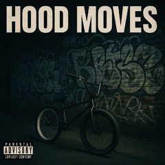 Hood Moves