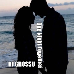 DJ GROSSU - One Night Together | Albanian Oriental Balkanik music